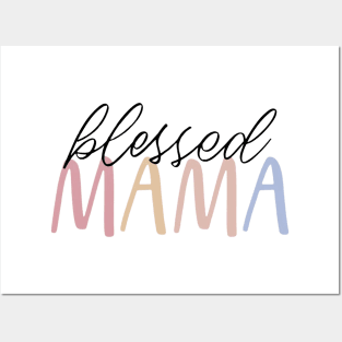 Blessed Mama Mother Mom Mommy Women Posters and Art